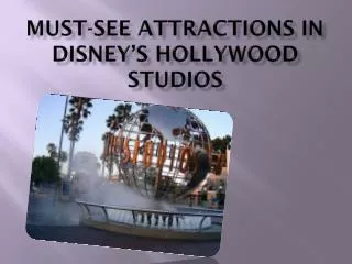 Must-See Attractions in Disney???s Hollywood Studios