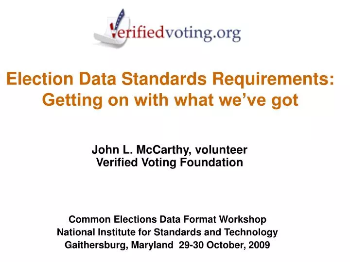 election data standards requirements getting on with what we ve got