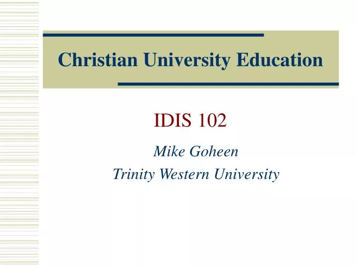 christian university education idis 102