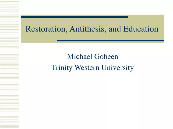 restoration antithesis and education