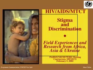 HIV/AIDS/MTCT: Stigma and discrimination