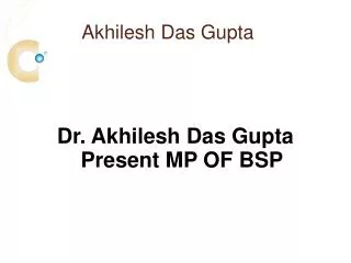 Akhilesh Das Gupta BSP