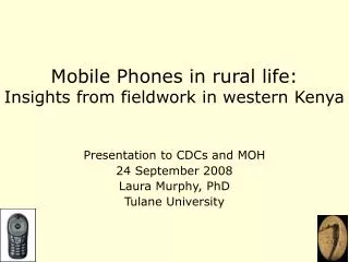 Mobile Phones in rural life: Insights from fieldwork in western Kenya