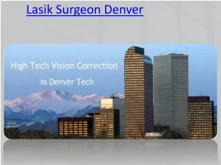 Lasik Surgeon Denver