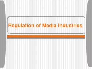 Regulation of Media Industries