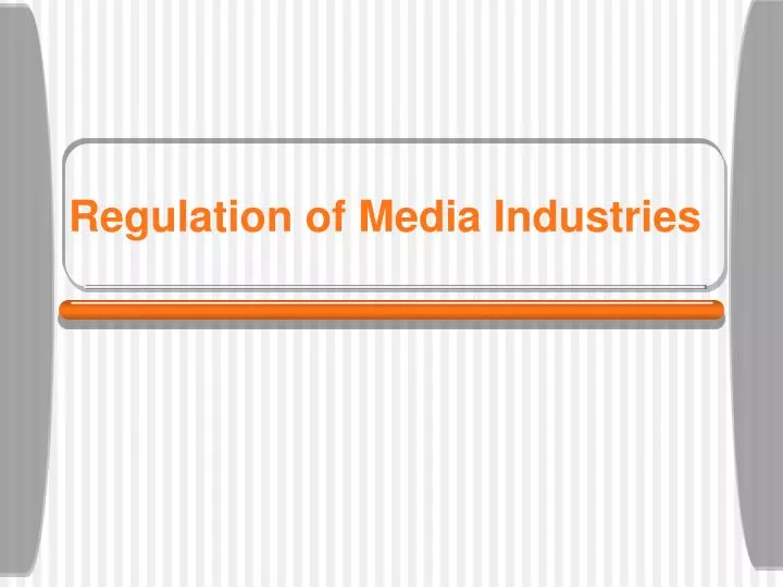 regulation of media industries