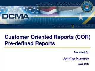 Customer Oriented Reports (COR) Pre-defined Reports