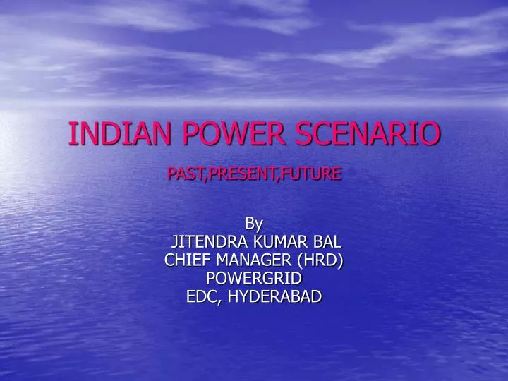 indian power scenario past present future