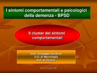 I sintomi comportamentali e psicologici della demenza - BPSD