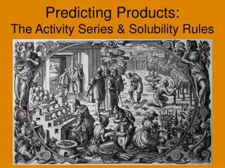 Predicting Products: The Activity Series &amp; Solubility Rules