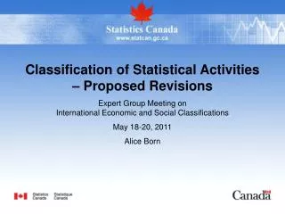 Classification of Statistical Activities – Proposed Revisions Expert Group Meeting on International Economic and Social