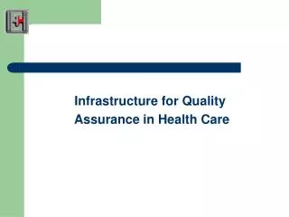 Infrastructure for Quality Assurance in Health Care