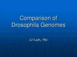 Comparison of Drosophila Genomes