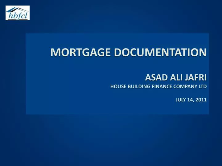 mortgage documentation asad ali jafri house building finance company ltd july 14 2011