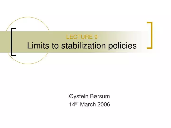lecture 9 limits to stabilization policies