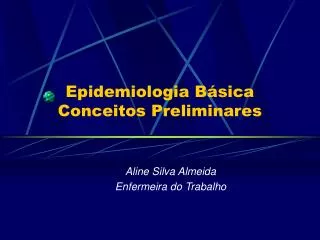 Epidemiologia Básica Conceitos Preliminares