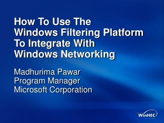 How To Use The Windows Filtering Platform To Integrate With Windows Networking