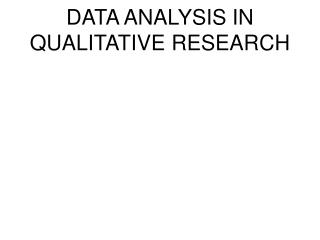 DATA ANALYSIS IN QUALITATIVE RESEARCH