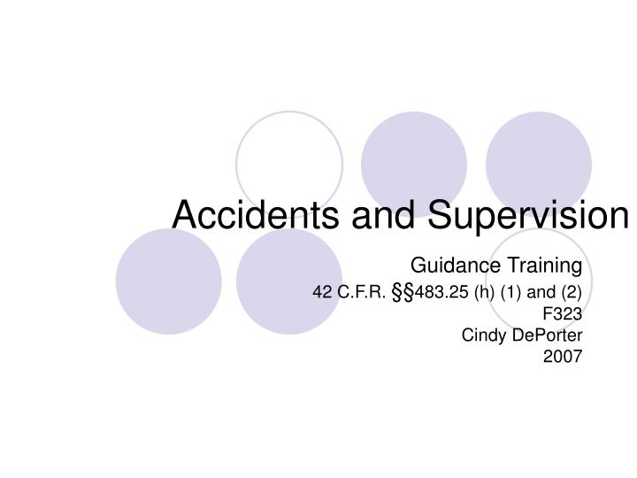 accidents and supervision
