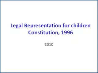 Legal Representation for children Constitution, 1996