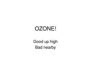 OZONE!