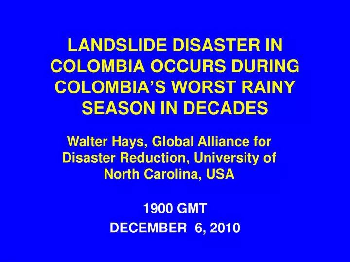 landslide disaster in colombia occurs during colombia s worst rainy season in decades