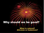 Why should we be good? - slide 1