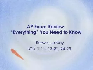 AP Exam Review: “Everything” You Need to Know