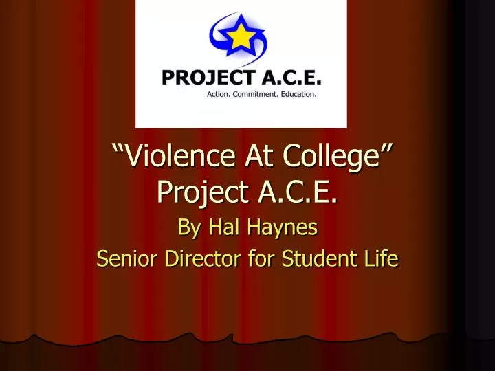 violence at college project a c e