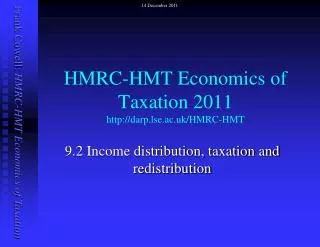 HMRC-HMT Economics of Taxation 2011 http://darp.lse.ac.uk/HMRC-HMT