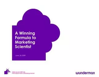A Winning Formula to Marketing Scientist