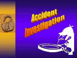 Accident Investigation