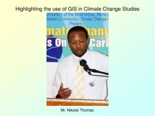 Highlighting the use of GIS in Climate Change Studies