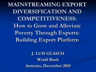 MAINSTREAMING EXPORT DIVERSIFICATION AND COMPETITIVENESS: How to Grow and Alleviate Poverty Through Exports: Building