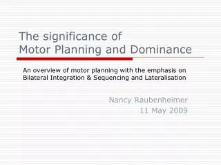 The significance of Motor Planning and Dominance