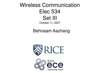 Wireless Communication Elec 534 Set III October 11, 2007