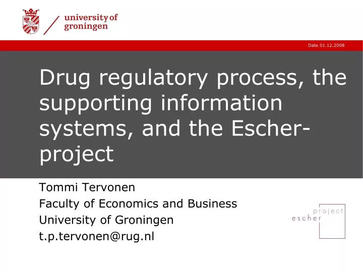 drug regulatory process the supporting information systems and the escher project