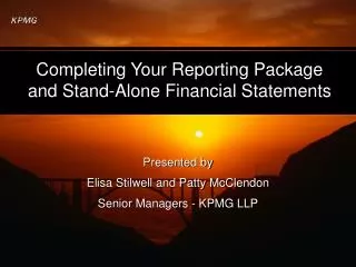 Completing Your Reporting Package and Stand-Alone Financial Statements
