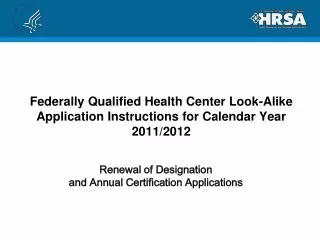 Federally Qualified Health Center Look-Alike Application Instructions for Calendar Year 2011/2012