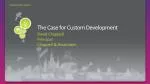 The Case for Custom Development - slide 1