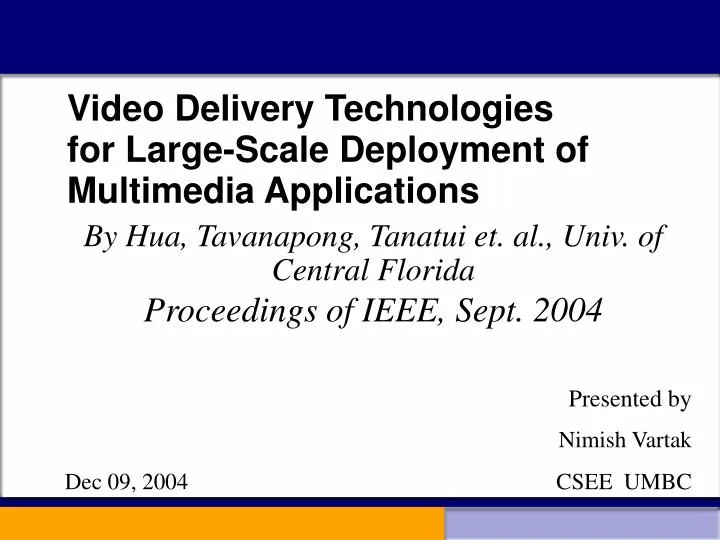 video delivery technologies for large scale deployment of multimedia applications
