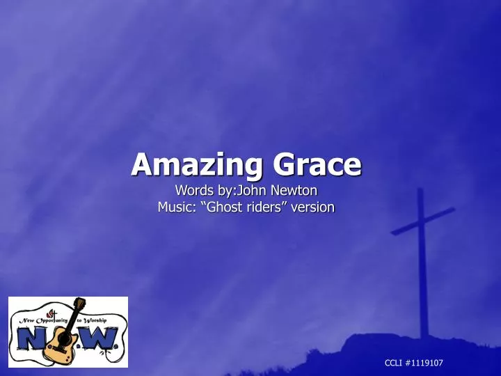 amazing grace words by john newton music ghost riders version
