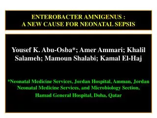 ENTEROBACTER AMNIGENUS : A NEW CAUSE FOR NEONATAL SEPSIS