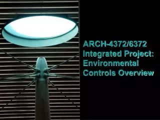 ARCH-4372/6372 Integrated Project: Environmental Controls Overview