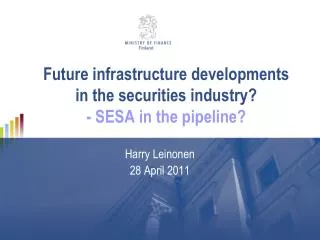 Future infrastructure developments in the securities industry? - SESA in the pipeline?