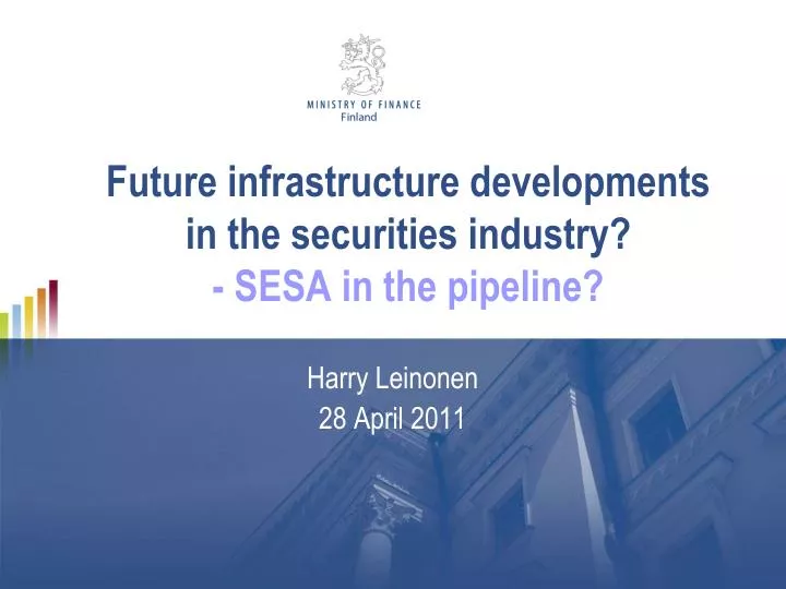 future infrastructure developments in the securities industry sesa in the pipeline