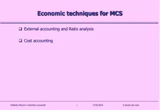 Economic techniques for MCS