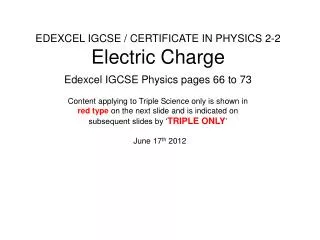 EDEXCEL IGCSE / CERTIFICATE IN PHYSICS 2-2 Electric Charge