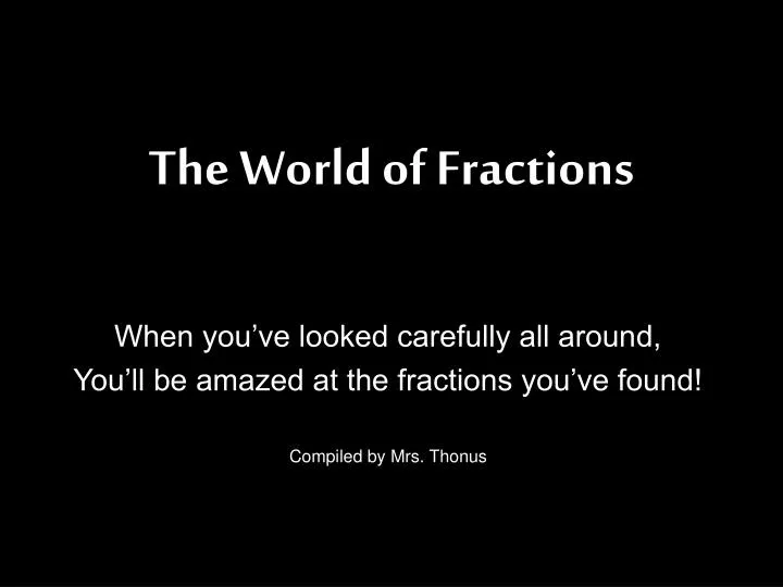 the world of fractions