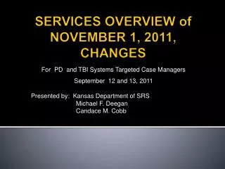SERVICES OVERVIEW of NOVEMBER 1, 2011, CHANGES